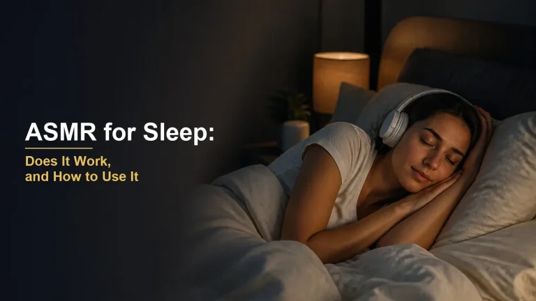 ASMR for Sleep: Does It Work, and How to Use It