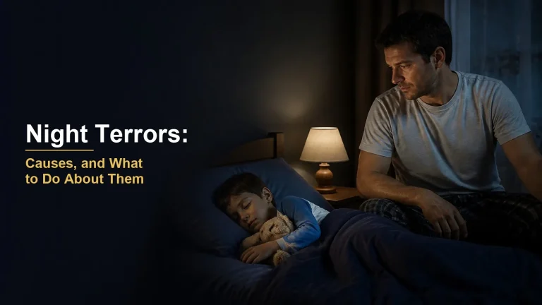 Night Terrors: Causes, and What to Do About Them