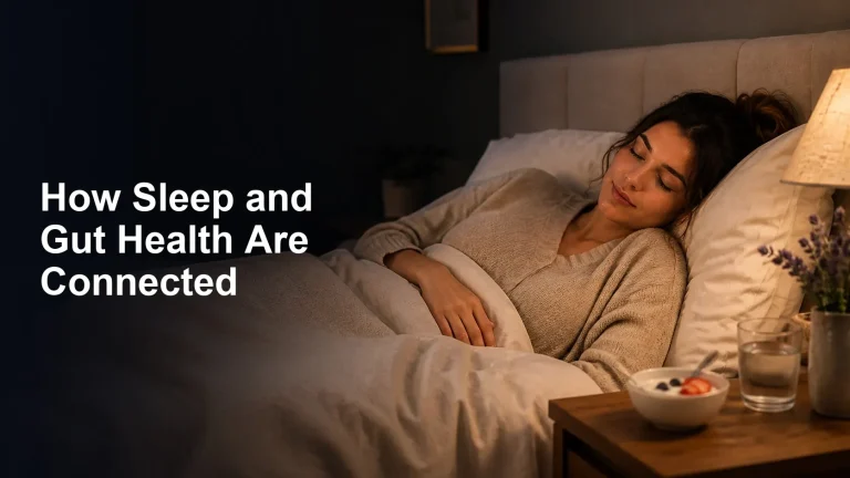How Sleep and Gut Health Are Connected