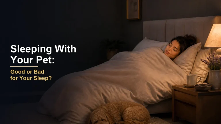 Sleeping With Your Pet: Is It Good or Bad for Your Sleep?