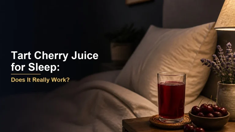 Tart Cherry Juice for Sleep: Does It Really Work?