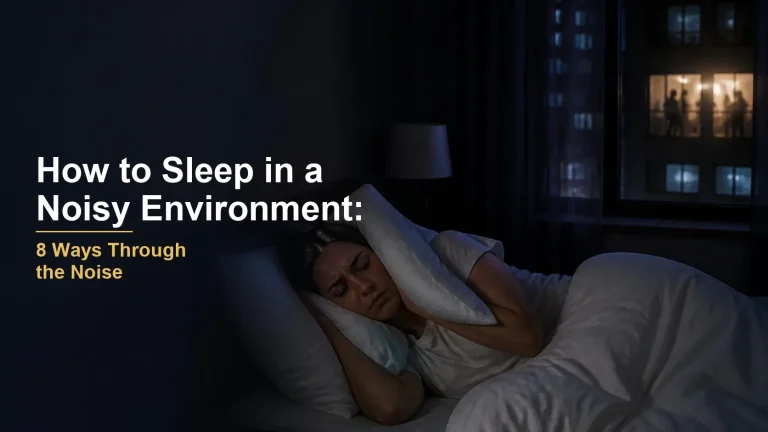 How to Sleep in a Noisy Environment: 8 Ways to Sleep Through the Noise